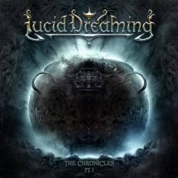 Lucid Dreaming : The Chronicles Pt. I